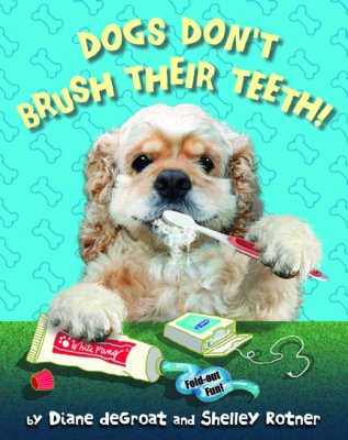 Cover art for Dogs Don't Brush Their Teeth
